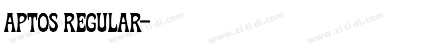 aptos regular字体转换 aptos regular字体转换